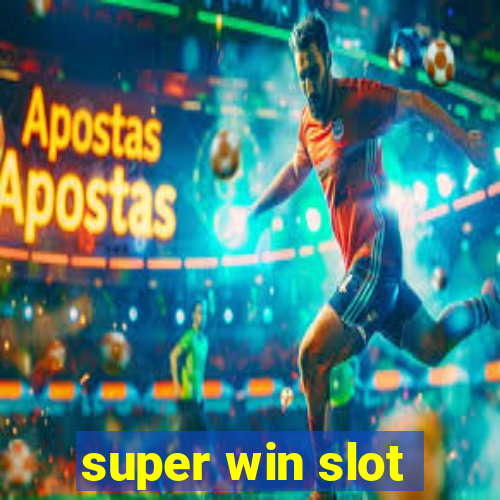 super win slot