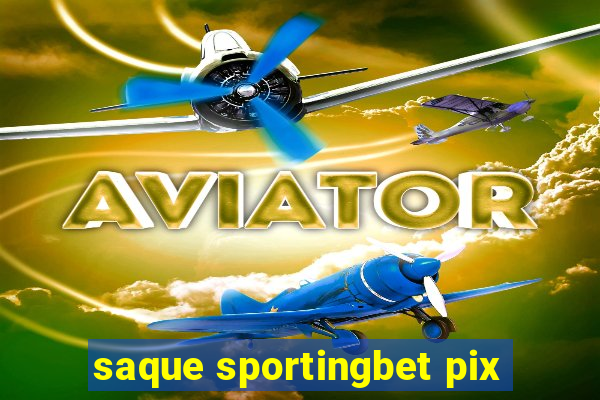 saque sportingbet pix