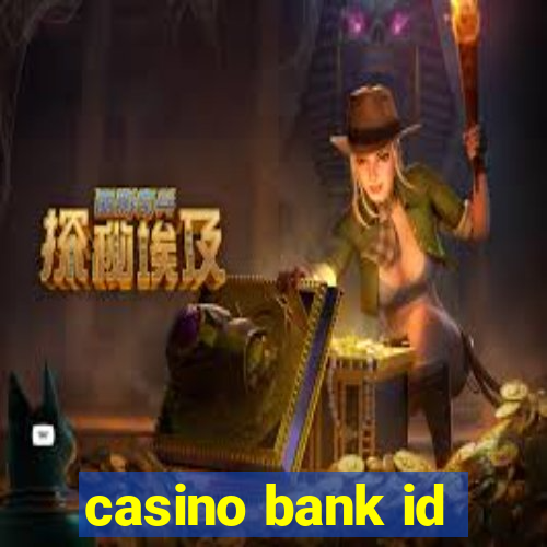 casino bank id