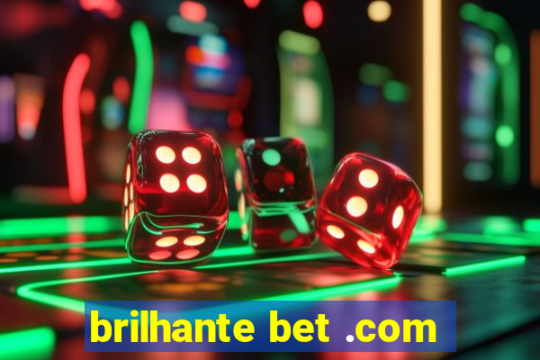 brilhante bet .com