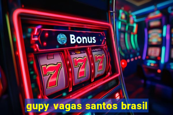 gupy vagas santos brasil