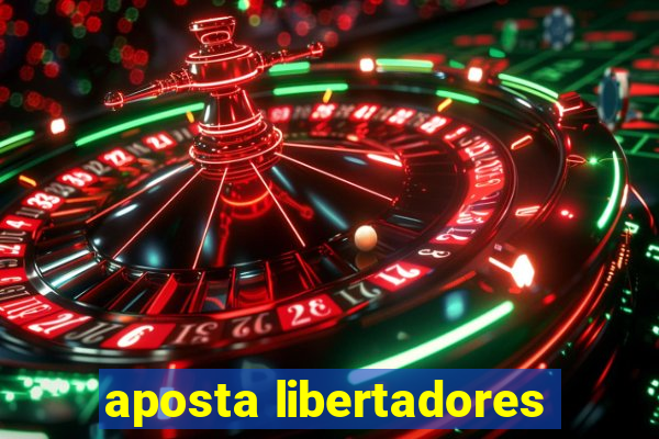 aposta libertadores