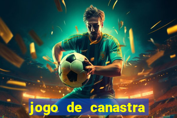 jogo de canastra valendo dinheiro