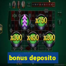 bonus deposito