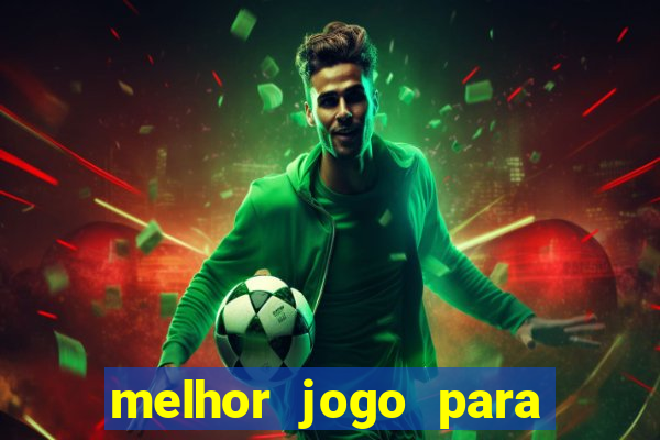 melhor jogo para ganhar dinheiro bet365