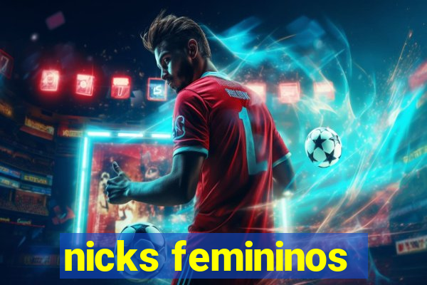 nicks femininos