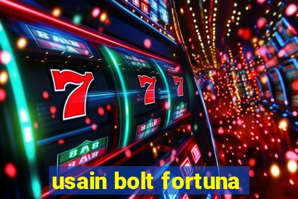 usain bolt fortuna