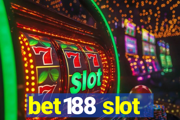 bet188 slot