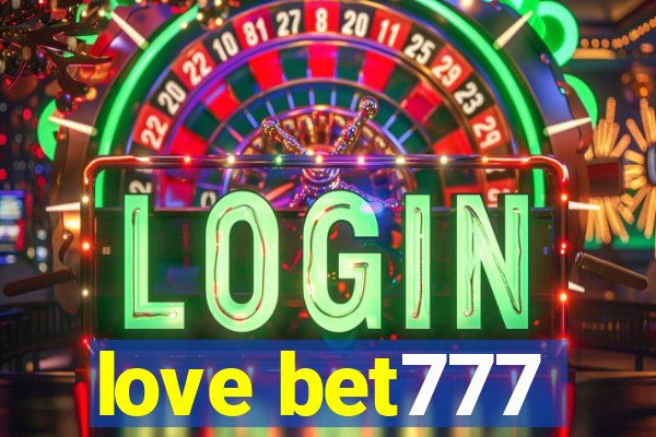 love bet777