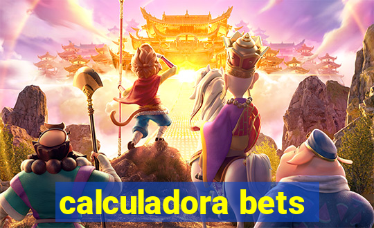 calculadora bets