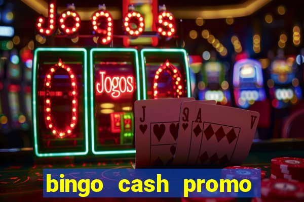 bingo cash promo code uk