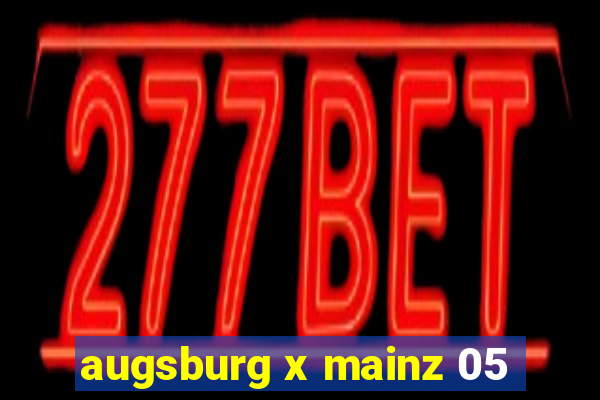 augsburg x mainz 05