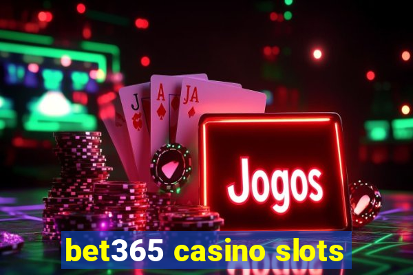 bet365 casino slots