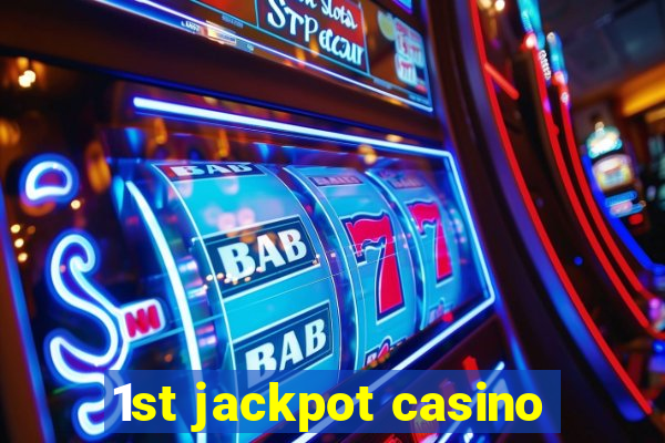 1st jackpot casino