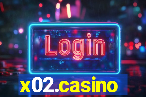 x02.casino