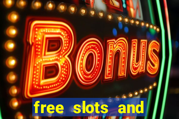 free slots and casino games