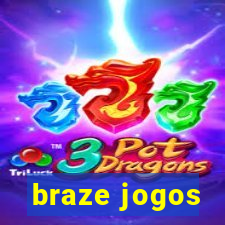 braze jogos