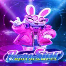 $5 deposit casino australia