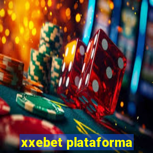 xxebet plataforma