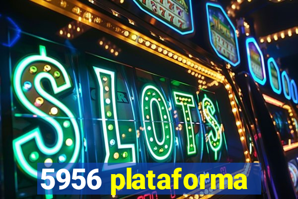 5956 plataforma