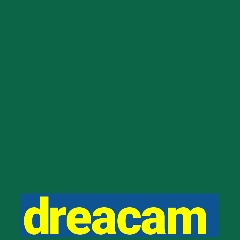 dreacam