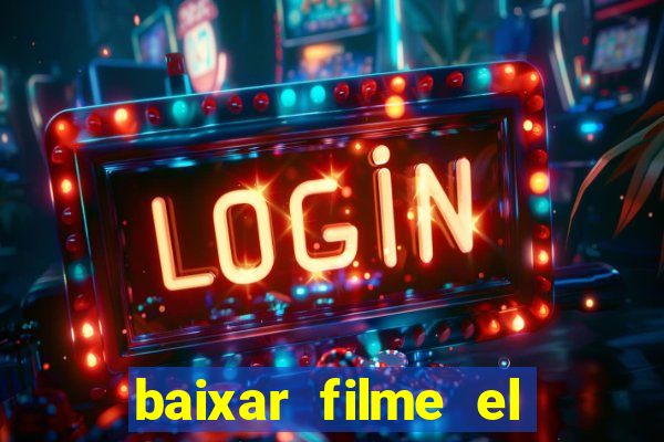 baixar filme el dorado (1966 dublado)