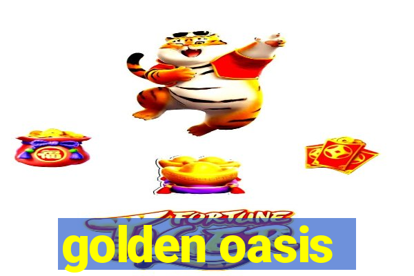 golden oasis