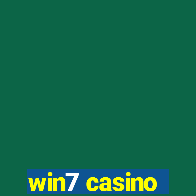 win7 casino