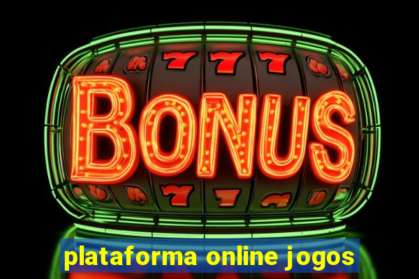 plataforma online jogos