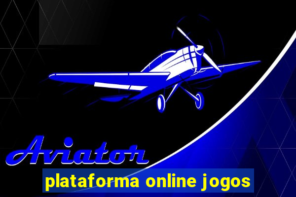 plataforma online jogos