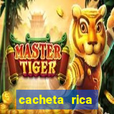 cacheta rica dinheiro real