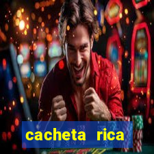 cacheta rica dinheiro real