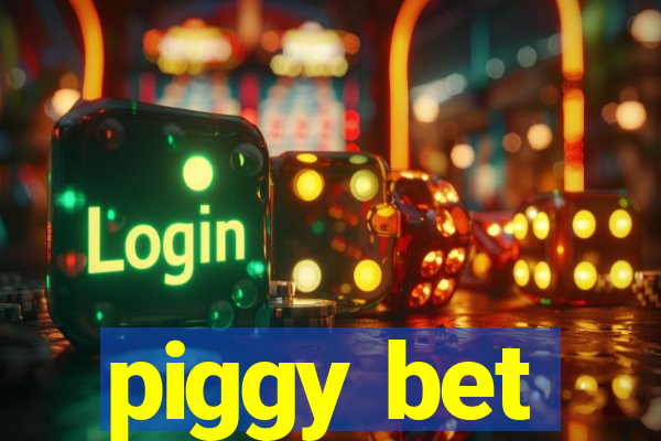 piggy bet