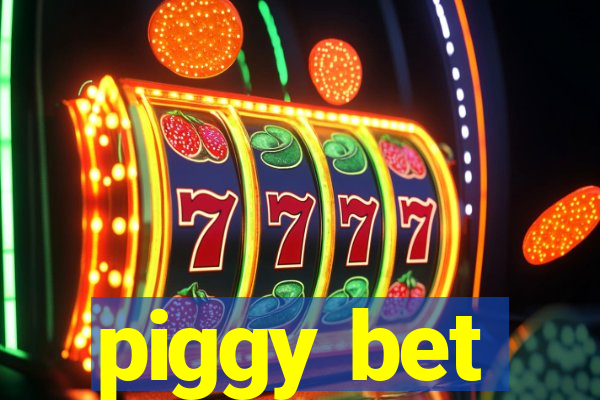 piggy bet