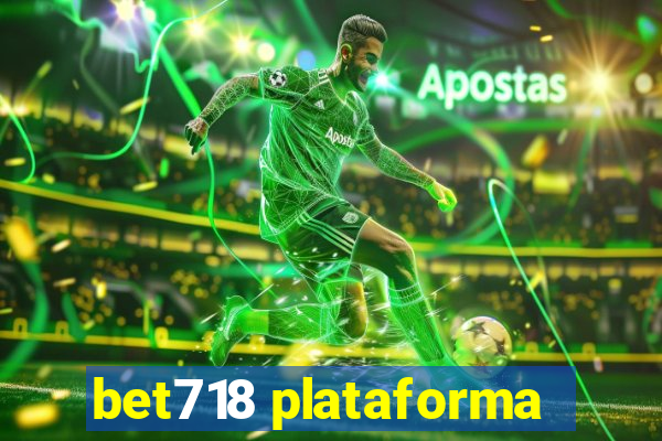 bet718 plataforma