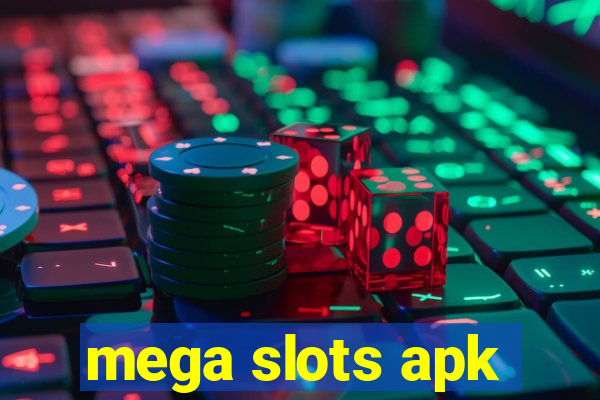 mega slots apk