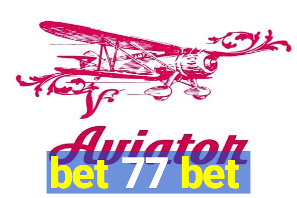 bet 77 bet