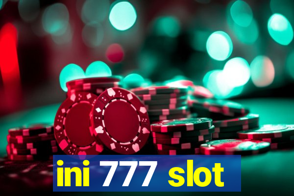 ini 777 slot