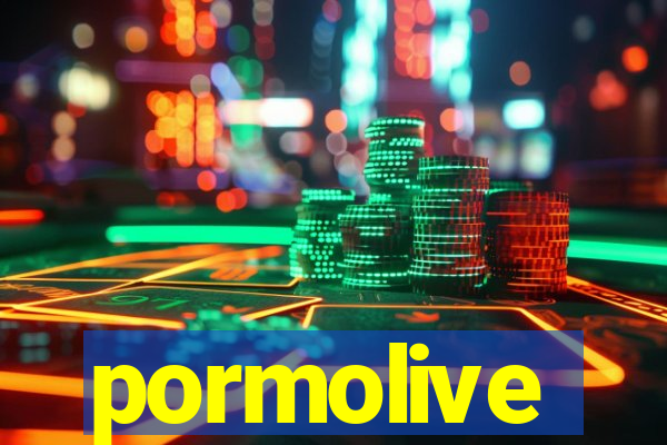 pormolive