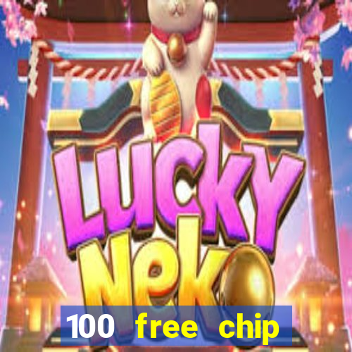 100 free chip casino captain jack 2021