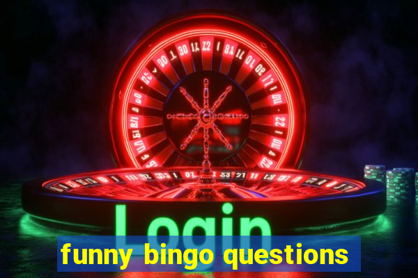 funny bingo questions