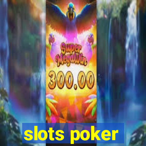 slots poker