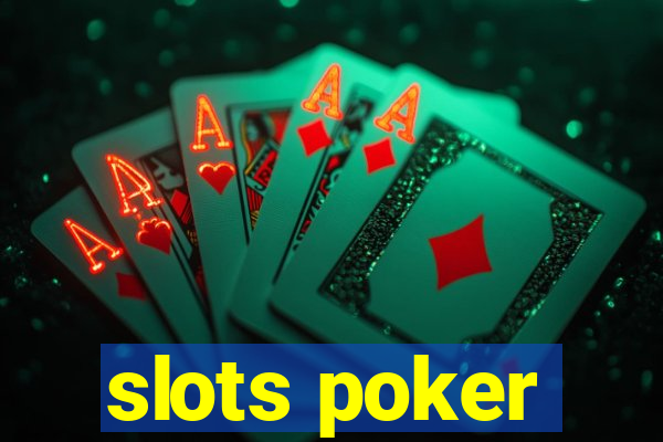 slots poker