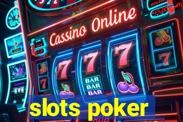 slots poker