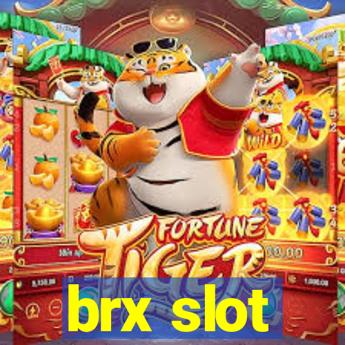 brx slot