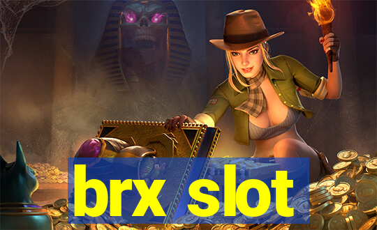 brx slot