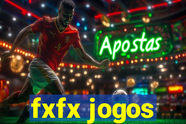 fxfx jogos