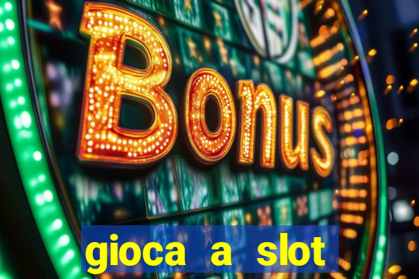 gioca a slot machine gratis