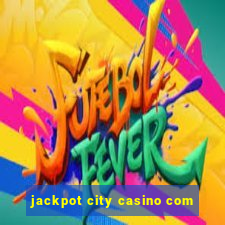 jackpot city casino com