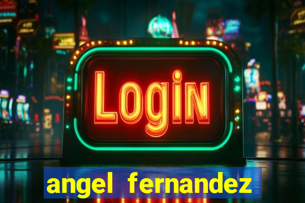 angel fernandez only fans